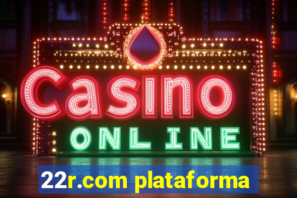 22r.com plataforma